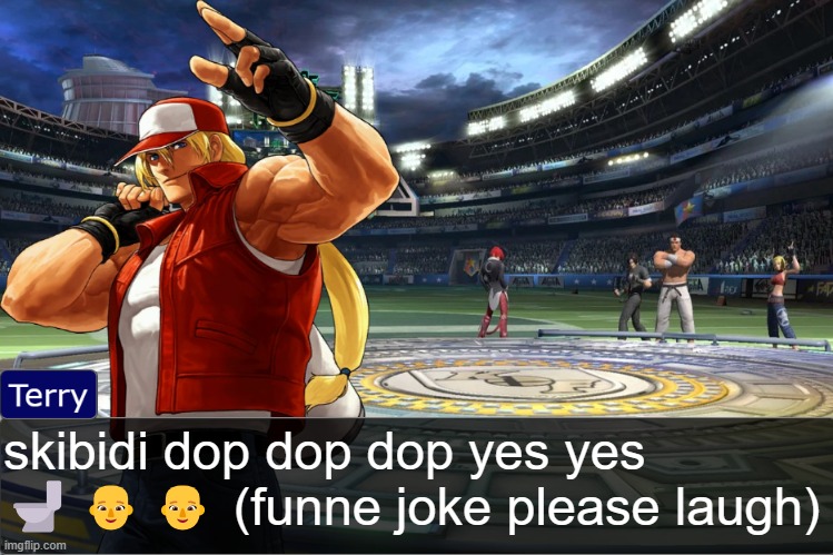 shut the fuck up shut the fuck up shut the fuck up shut the fuck up shut the fuck up shut the fuck up shut the fuck up shut the  | skibidi dop dop dop yes yes 🚽👩‍🦲👩‍🦲 (funne joke please laugh) | image tagged in terry bogard objection temp | made w/ Imgflip meme maker