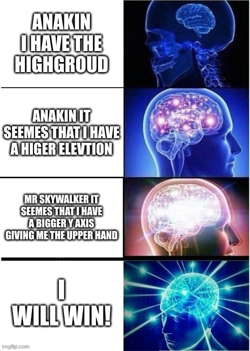 y axis | image tagged in star wars,memes,expanding brain,smart | made w/ Imgflip meme maker