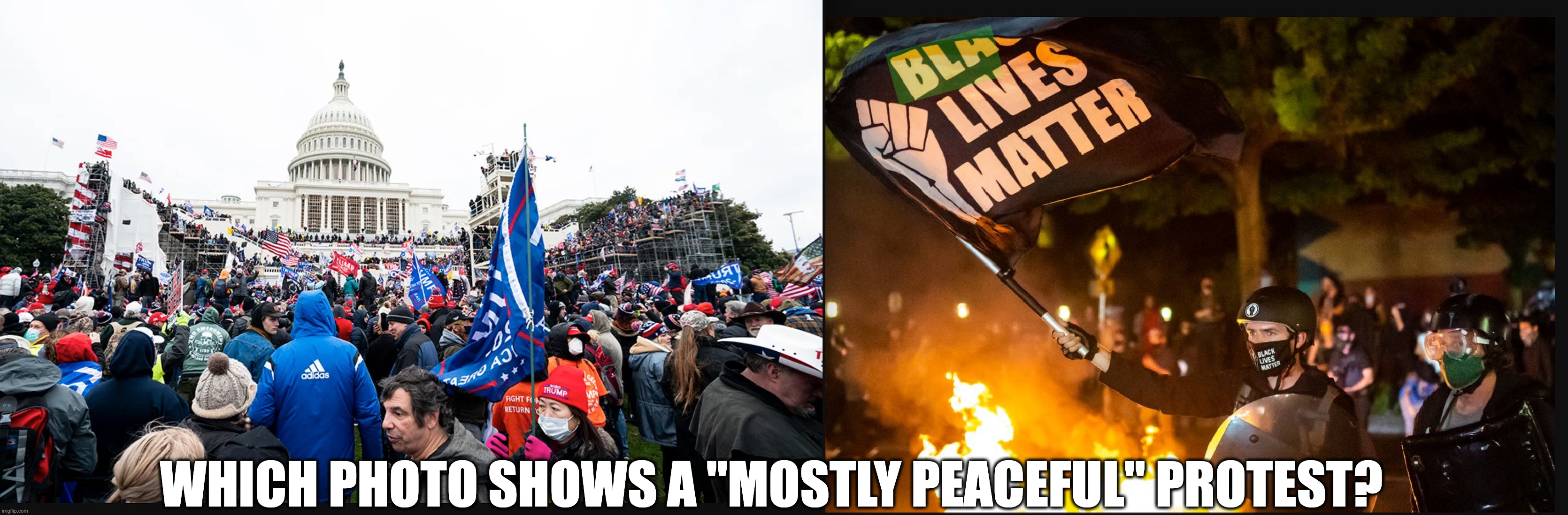 99% of Democrats Get This Question Wrong | WHICH PHOTO SHOWS A "MOSTLY PEACEFUL" PROTEST? | image tagged in mostly peaceful | made w/ Imgflip meme maker