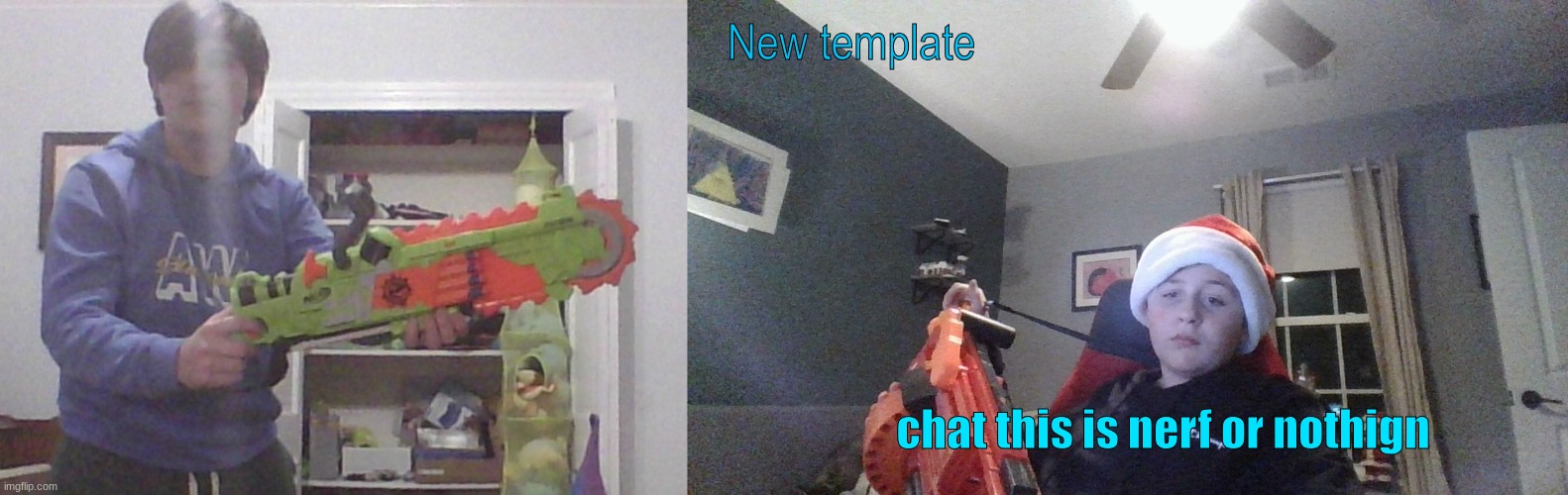 New template; chat this is nerf or nothign | image tagged in ducc and jim shared template | made w/ Imgflip meme maker