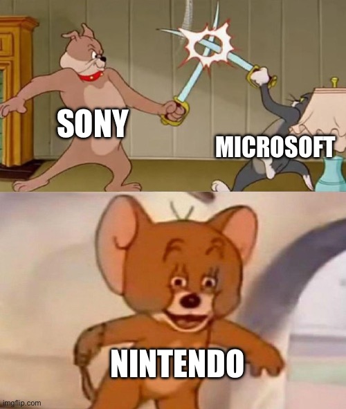 Console wars be like | SONY; MICROSOFT; NINTENDO | image tagged in tom and jerry swordfight | made w/ Imgflip meme maker
