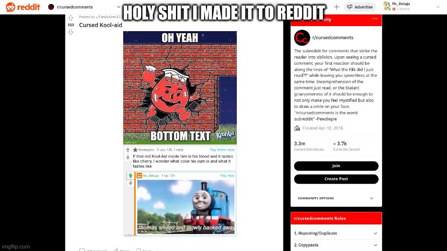 HOLY SHIT I MADE IT TO REDDIT | made w/ Imgflip meme maker