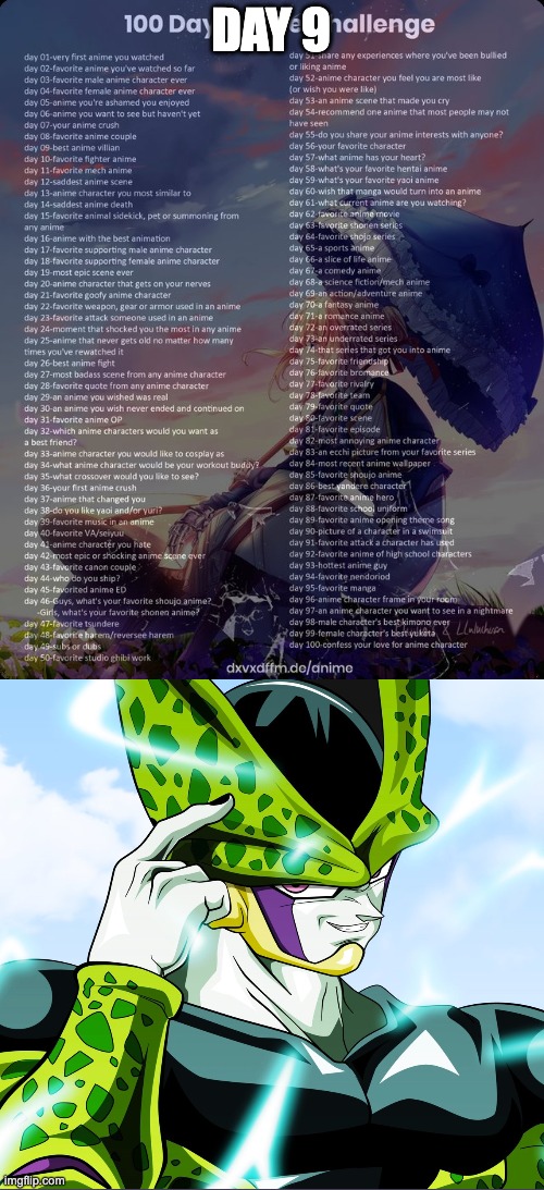 Day 9: Cell | DAY 9 | image tagged in 100 day anime challenge | made w/ Imgflip meme maker