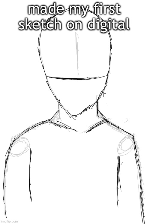 Idk how to work this as well | made my first sketch on digital | made w/ Imgflip meme maker