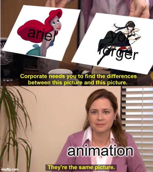 yor forger is modern ariel | ariel; yor forger; animation | image tagged in memes,they're the same picture,ariel,spy x family,anime,animation | made w/ Imgflip meme maker