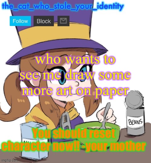 also hi im back | who wants to see me draw some more art on paper | image tagged in announcement thing | made w/ Imgflip meme maker