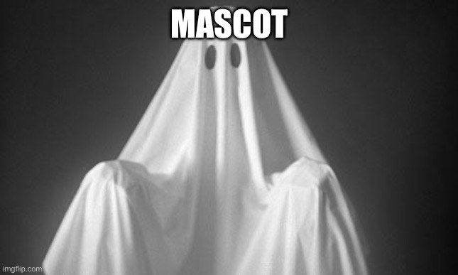 Ghost | MASCOT | image tagged in ghost | made w/ Imgflip meme maker