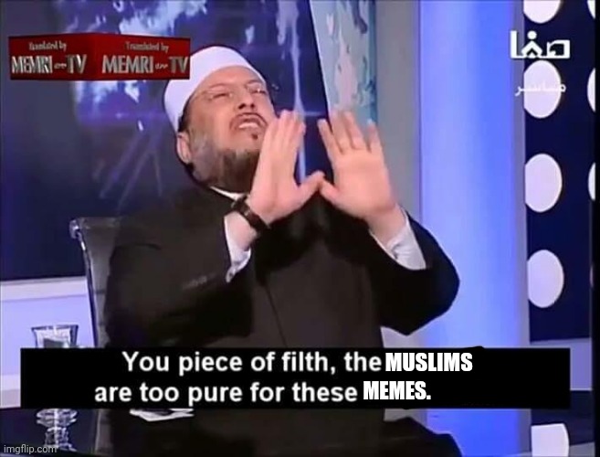 MUSLIMS MEMES. | made w/ Imgflip meme maker