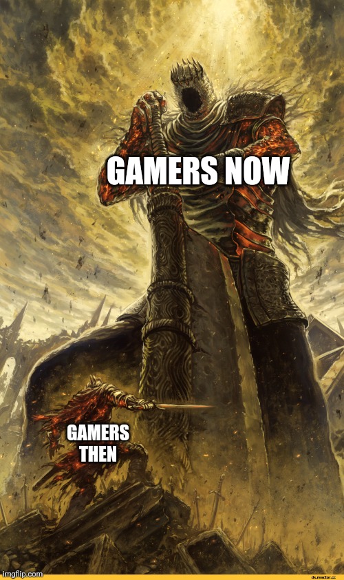 Gamer changes | GAMERS NOW; GAMERS THEN | image tagged in giant vs man | made w/ Imgflip meme maker
