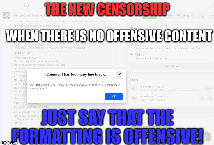The New Censorship 01 | THE NEW CENSORSHIP; WHEN THERE IS NO OFFENSIVE CONTENT; JUST SAY THAT THE FORMATTING IS OFFENSIVE! | image tagged in the new censorship 02,formatting,line breaks,facebook,censor | made w/ Imgflip meme maker