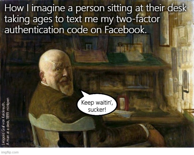 Authentic | image tagged in artmemes,art memes,password,facebook,text | made w/ Imgflip meme maker