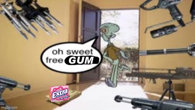 GUM | made w/ Imgflip meme maker