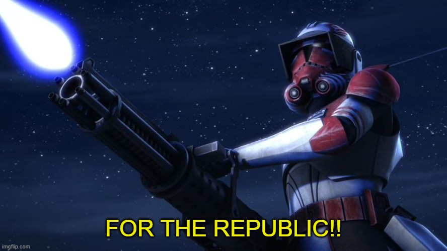 For the republic! | FOR THE REPUBLIC!! | image tagged in for the republic | made w/ Imgflip meme maker