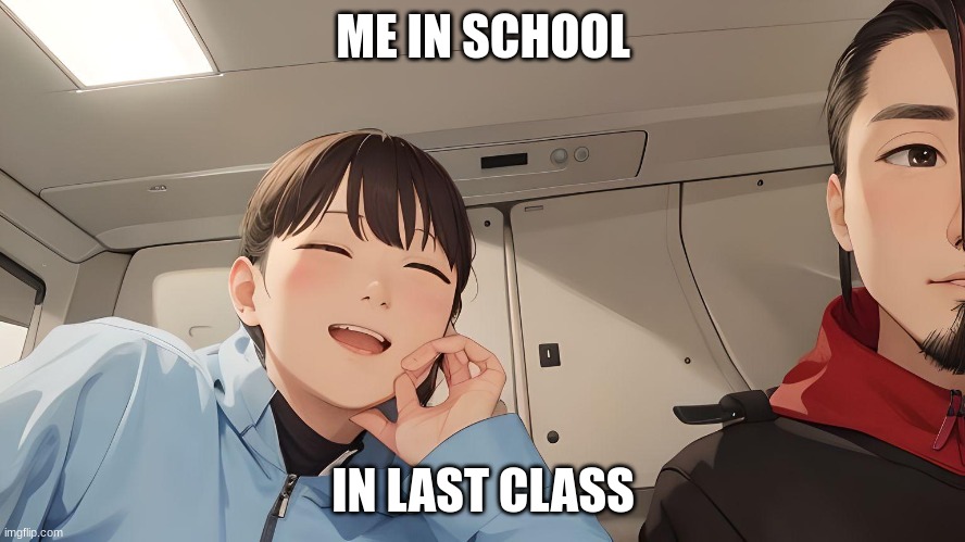 gaming | ME IN SCHOOL; IN LAST CLASS | image tagged in funny memes | made w/ Imgflip meme maker