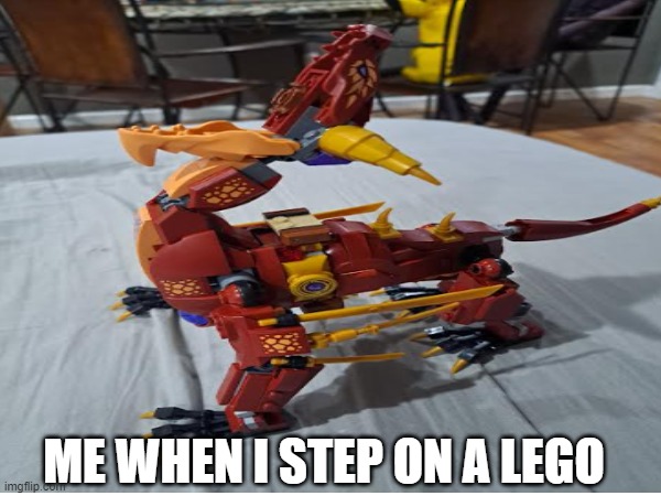 ME WHEN I STEP ON A LEGO | image tagged in stepping on a lego,dragon | made w/ Imgflip meme maker