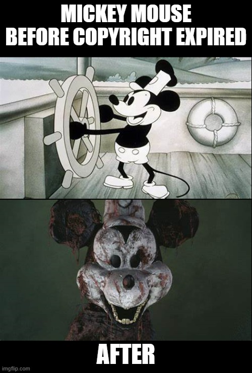 Mickey Mouse Before and AFter | MICKEY MOUSE BEFORE COPYRIGHT EXPIRED; AFTER | image tagged in copyright,mickey mouse | made w/ Imgflip meme maker