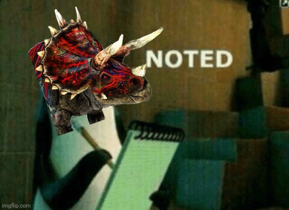 Noted | image tagged in noted | made w/ Imgflip meme maker