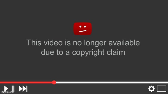 YouTube Copyright claim | image tagged in youtube copyright claim | made w/ Imgflip meme maker