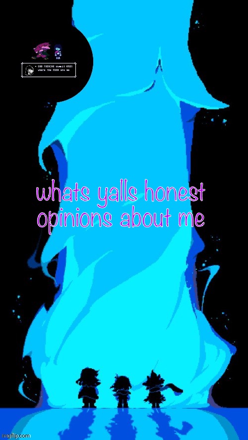 whats yalls honest opinions about me | image tagged in opinion | made w/ Imgflip meme maker