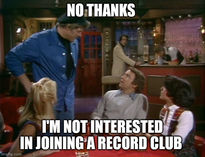 Record club | NO THANKS; I'M NOT INTERESTED IN JOINING A RECORD CLUB | image tagged in regal beagle,funny memes | made w/ Imgflip meme maker