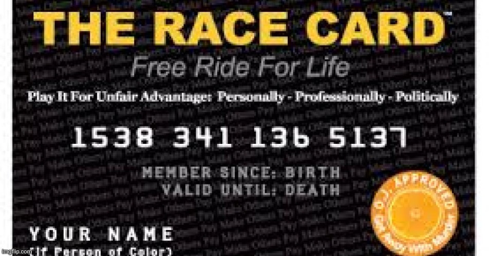Lib race card | image tagged in lib race card | made w/ Imgflip meme maker