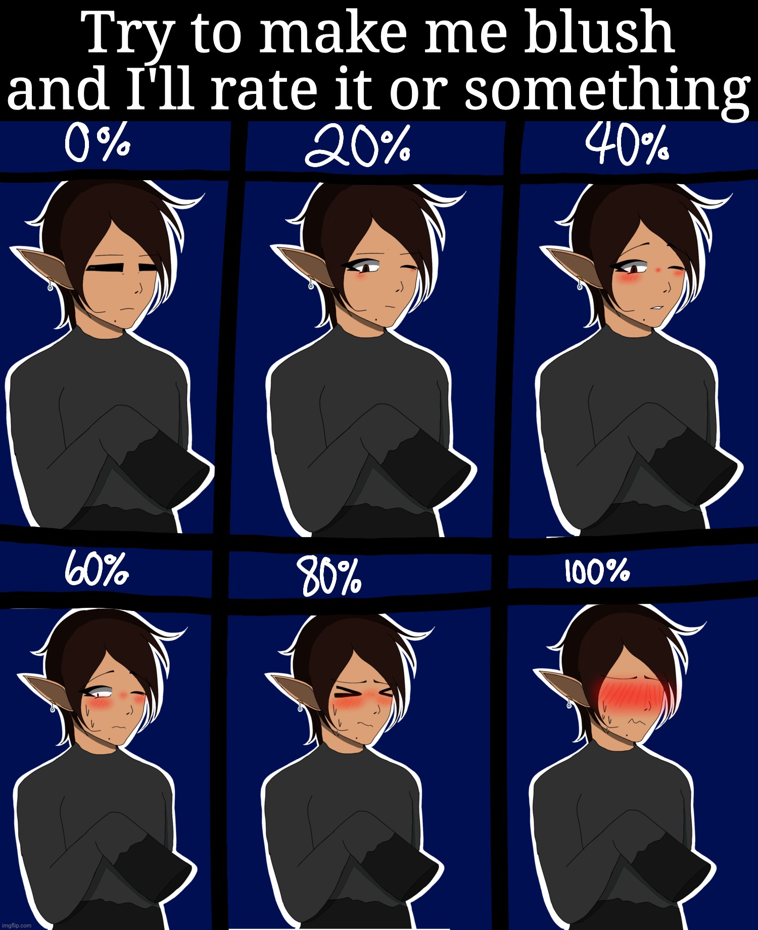 . | Try to make me blush and I'll rate it or something | image tagged in spire blush meter | made w/ Imgflip meme maker