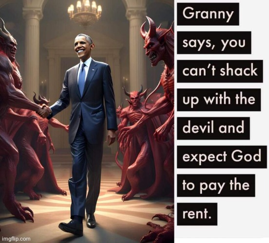 God won't pay the rent | image tagged in barack obama,the devil | made w/ Imgflip meme maker