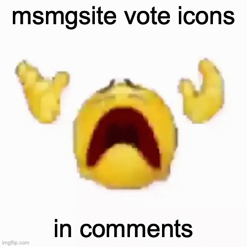 :nooo: | msmgsite vote icons; in comments | image tagged in nooo | made w/ Imgflip meme maker