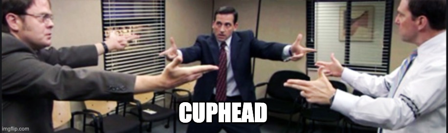 Basically | CUPHEAD | image tagged in the office gun fight,cuphead,videogames,the office,stupid,cringe | made w/ Imgflip meme maker