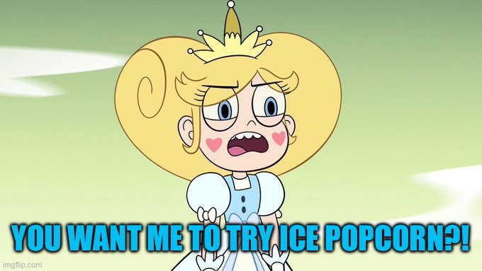 YOU WANT ME TO TRY ICE POPCORN?! | made w/ Imgflip meme maker