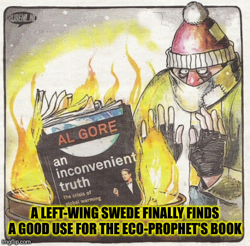 A LEFT-WING SWEDE FINALLY FINDS A GOOD USE FOR THE ECO-PROPHET'S BOOK | made w/ Imgflip meme maker