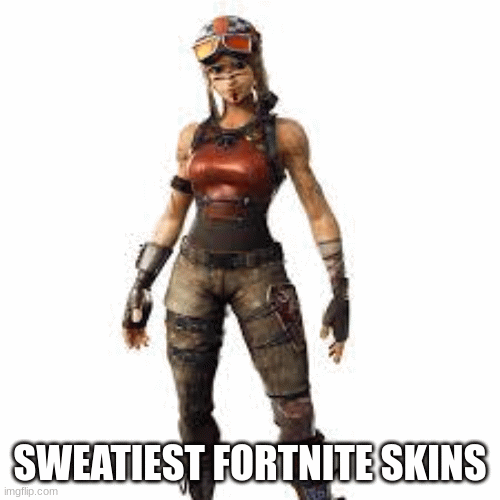 sweaty fortnite skins | SWEATIEST FORTNITE SKINS | image tagged in gifs,fortnite | made w/ Imgflip images-to-gif maker