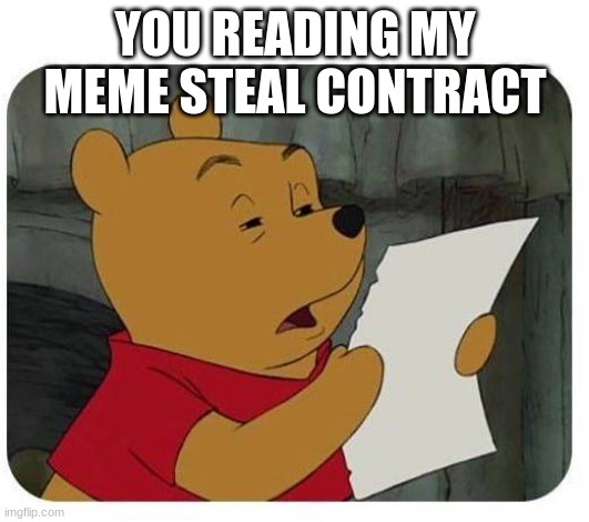Contracts | YOU READING MY MEME STEAL CONTRACT | image tagged in contracts | made w/ Imgflip meme maker