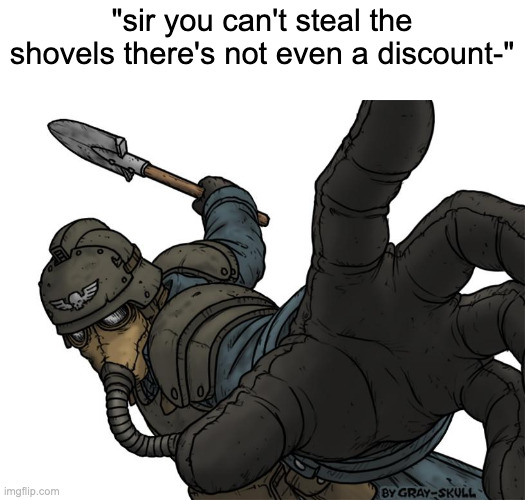 100% shovel discount any% | "sir you can't steal the shovels there's not even a discount-" | image tagged in uh oh | made w/ Imgflip meme maker