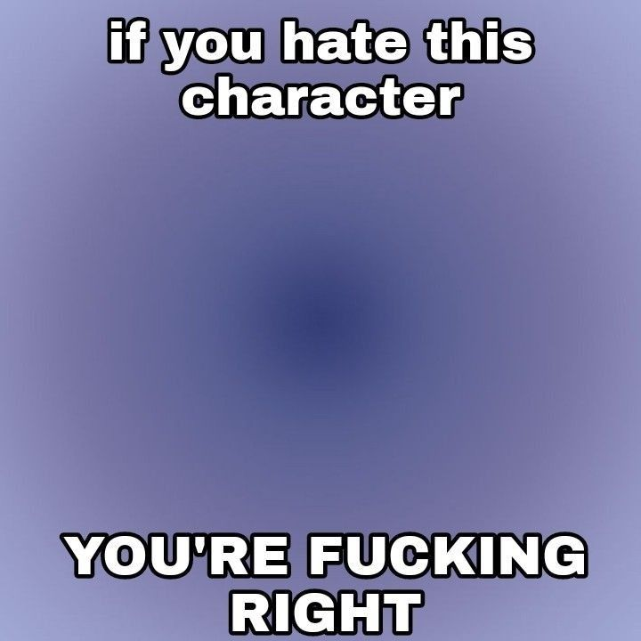 High Quality hating a character Blank Meme Template