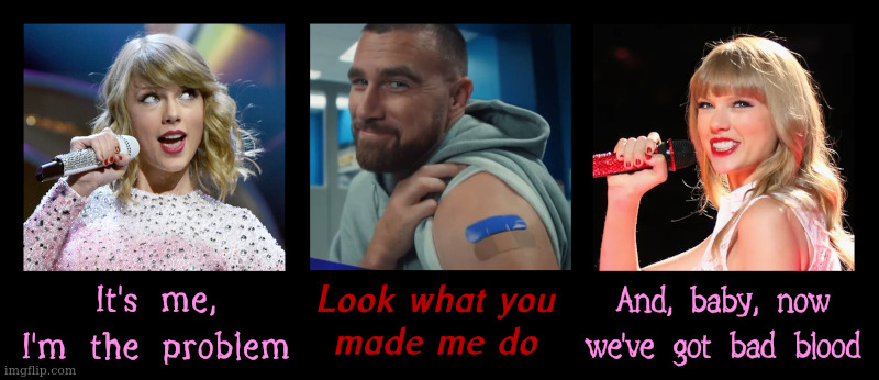 Not All Blood is the Same | image tagged in taylor swift,kelce | made w/ Imgflip meme maker