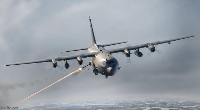 Post below gets hit by Lockheed Martin A/C-130 Hercules gunship - Imgflip