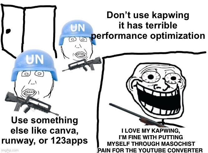 Average kapwing user moment | made w/ Imgflip meme maker