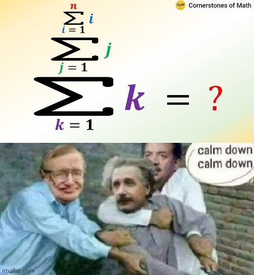 HOW IS THIS-- | image tagged in calm down albert einstein,math,cursed image,memes | made w/ Imgflip meme maker