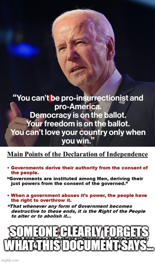 What's UnAmerican? | SOMEONE CLEARLY FORGETS WHAT THIS DOCUMENT SAYS... | image tagged in politics,joe biden | made w/ Imgflip meme maker