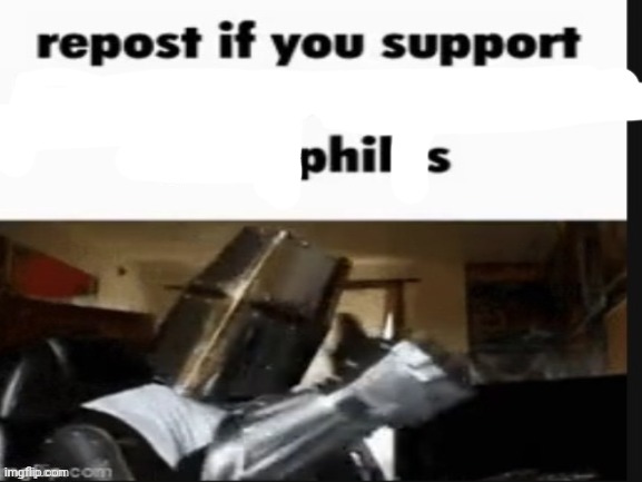 Phil rebooted | image tagged in repost if you support beating the shit out of pedophiles | made w/ Imgflip meme maker