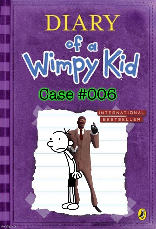 Spi | Case #006 | image tagged in diary of a wimpy kid cover template | made w/ Imgflip meme maker