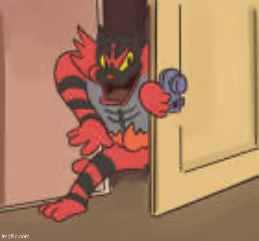 Incineroar Entering | image tagged in incineroar entering | made w/ Imgflip meme maker