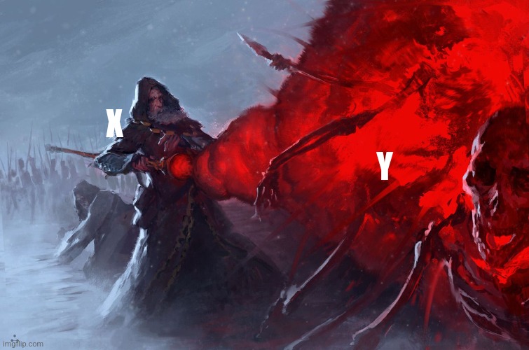 New template | Y; X | image tagged in wizard vs skeletons | made w/ Imgflip meme maker