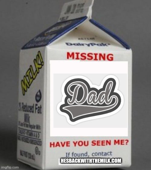 Lol | HESBACKWITHTHEMILK.COM | image tagged in milk carton | made w/ Imgflip meme maker