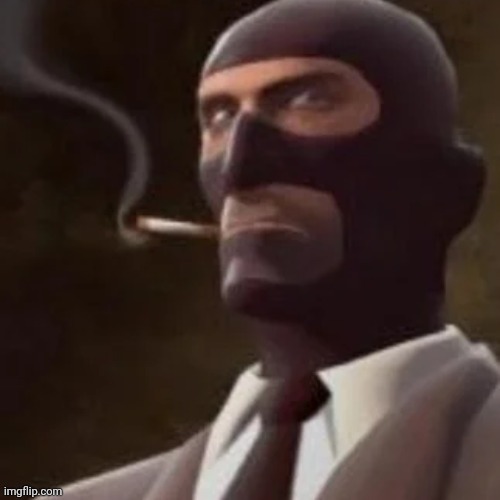 Stream rn | image tagged in tf2 spy | made w/ Imgflip meme maker