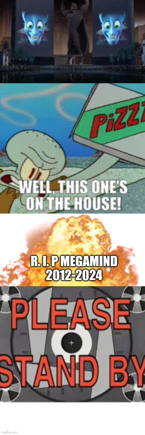 Squidward throws the pizza box from the Megamind Movie | R. I. P MEGAMIND
2012-2024 | image tagged in megamind | made w/ Imgflip meme maker
