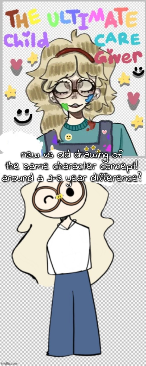 :P felt like posting this somewhere other than the stream i normally post on | new vs old drawing of the same character concept! around a 2-3 year difference? | made w/ Imgflip meme maker