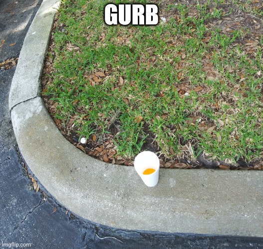 Gurb | GURB | made w/ Imgflip meme maker