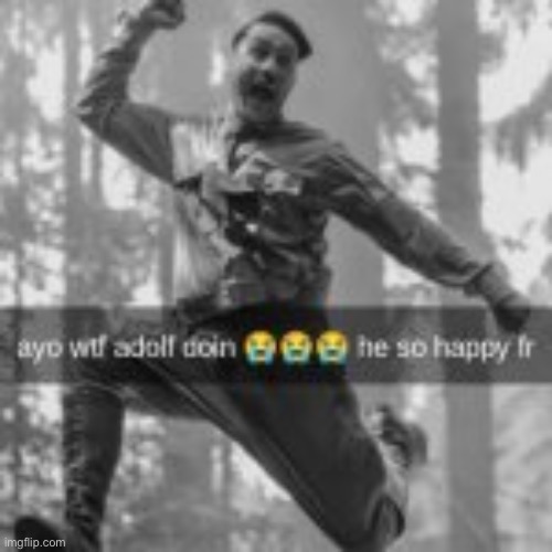 ayo wtf adolf doin | image tagged in ayo wtf adolf doin | made w/ Imgflip meme maker
